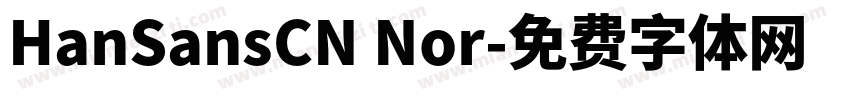 HanSansCN Nor字体转换